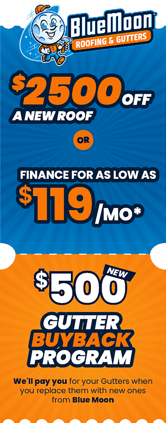 Blue Moon Roofing & Gutters ad offering $2500 off a new roof or financing at $119 per month, plus a $500 new gutter buyback program.